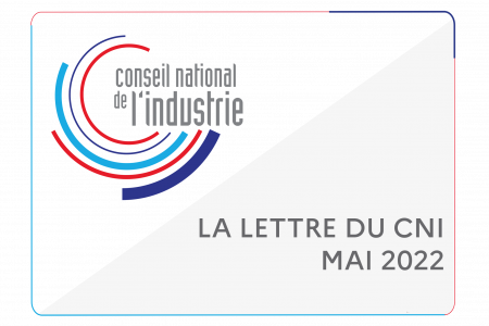 Conseil national de l'industrie - La lettre du CNI de mai 2022
