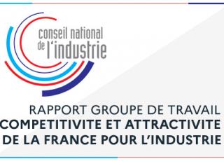 Rapport du groupe de travail compétitivité et attractivité de la France pour l'Industrie